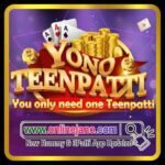 Get 50₹&Best Yono Teen Patti App Download Tips You Will Read This Year